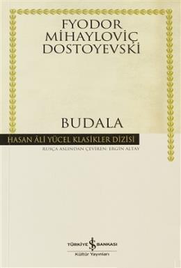 Hasan Ali Yücel Klasikler Dizisi  - Budala (Ciltli)