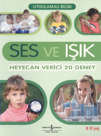 Uygulamalı Bilim - Ses ve Işık Heyecan Verici 20 Deney