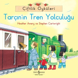 Tarçın’ın Tren Yolculuğu-Çiftlik Öyküleri