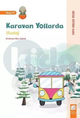 Karavan Yollarda Uludağ