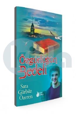 ÖZGÜRLÜĞÜN BEDELİ