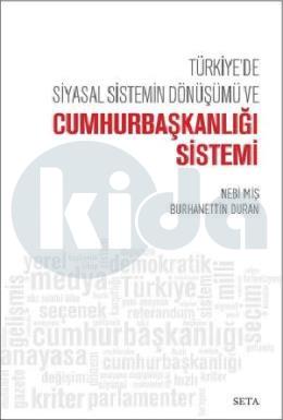 Türkiyede Siyasal Sistemin Dönüşümü ve Cumhurbaşkanlığı Sistemi