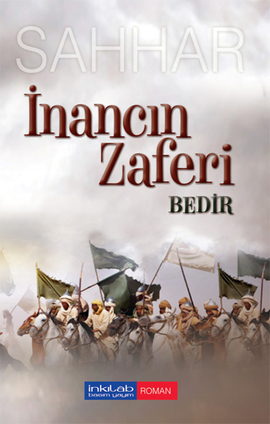 İnancın Zaferi: Bedir