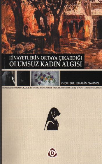 Rivayet Kültürü ve Olumsuz Kadın Algısı