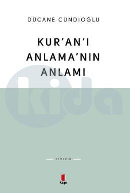 Kur’an’ı Anlama’nın Anlamı