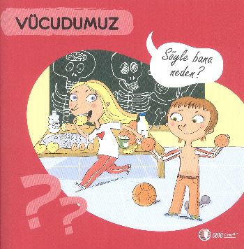 Vücudumuz - Söyle Bana Neden?