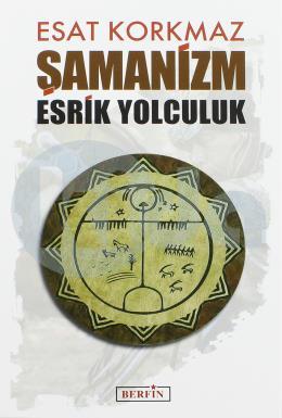 Şamanizm Esrik Yolculuk