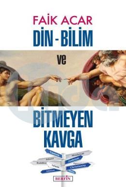 Din Bilim ve Bitmeyen Kavga