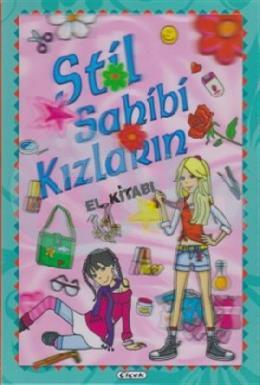 Stil Sahibi Kızların El Kitabı (Ciltli)