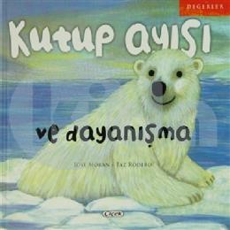 Kutup Ayısı ve Dayanışma (Ciltli)