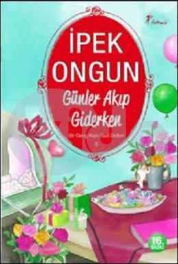 Bir Genç Kızın Gizli Defteri 8 - Günler Akıp Giderken