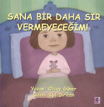 Sana Bir Daha Sır Vermeyeceğim!