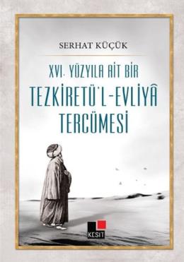 16. Yüzyıla Ait Bir Tezkiretül - Evliya