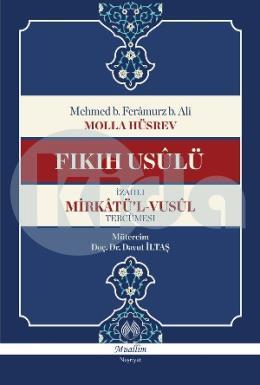 Fıkıh Usulü - İzahlı Mirkatül Vusul Tercümesi (Ciltli)