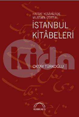 Hattat Yesarizade Mustafa İzzet’in İstanbul Kitabeleri