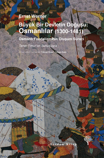 Büyük Bir Devletin Doğuşu: Osmanlılar (1300, 1481)