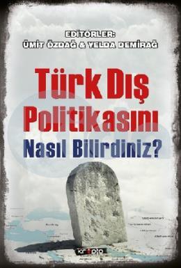 Türk Dış Politikasını Nasıl Bilirdiniz?