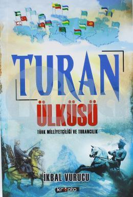 Turan Ülküsü Türk Milliyetçiliği ve Turancılık