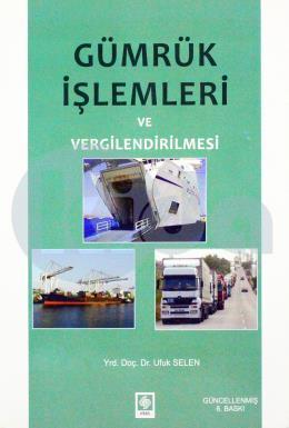 Gümrük İşlemleri ve Vergilendirilmesi