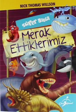 Süper Bilgi - Merak Ettiklerimiz