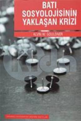 Batı Sosyolojisinin Yaklaşan Krizi