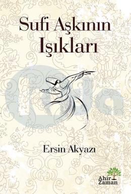 Sufi Aşkının Işıkları