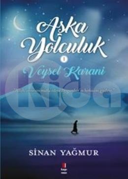 Aşk’a Yolculuk 1 - Veysel Karani