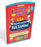 Neme Lazım Sultanım : Neşeli Kardeşlerden Dua Eden Öyküler