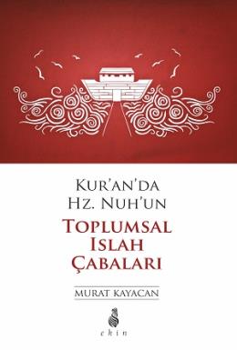 Kuranda Hz. Nuhun Toplumsal Islah Çabaları