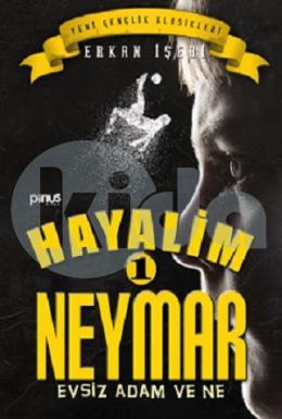 Hayalim Neymar 1 - Evsiz Adam ve Ne