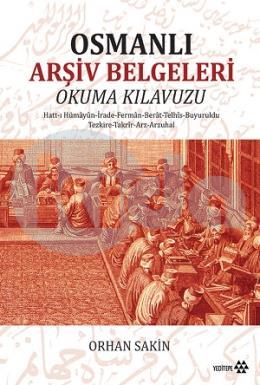 Osmanlı Arşiv Belgeleri Okuma Kılavuzu