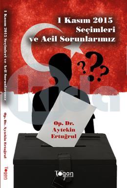 1 Kasım 2015 Seçimleri ve Acil Sorunlarımız