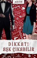 Dikkat Aşk Çıkabilir