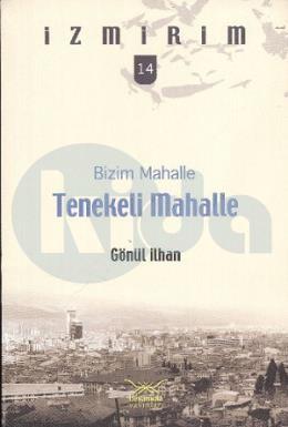 Bizim Mahalle Tenekeli Mahalle - İzmirim 14