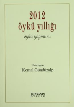 2012 Öykü Yıllığı Öykü Yağmuru