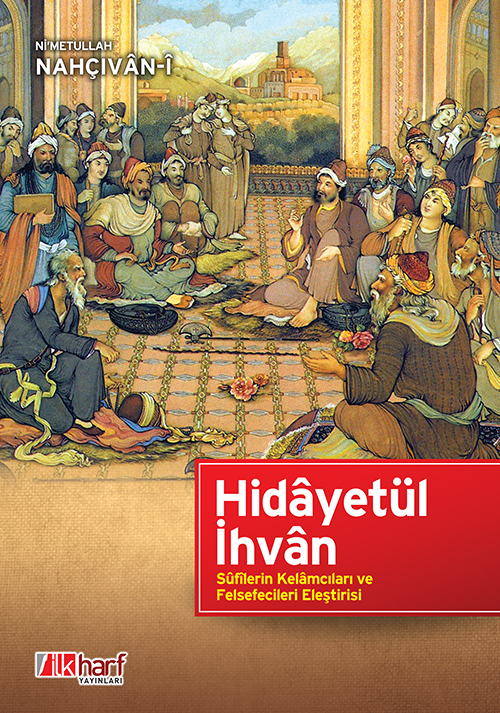 Hidâyetül İhvân - Sûfilerin Kelâmcıları ve Felsefecileri Eleştirisi