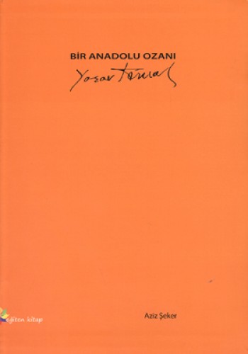 Bir Anadolu Ozanı: Yaşar Kemal