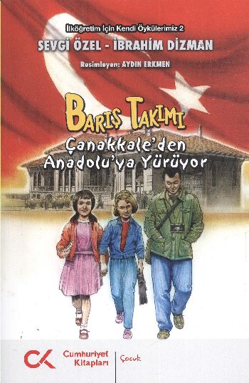 Barış Takımı - Çanakkale’den Anadolu’ya Yürüyor