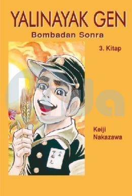 Yalınayak Gen 3. Kitap - Bombadan Sonra