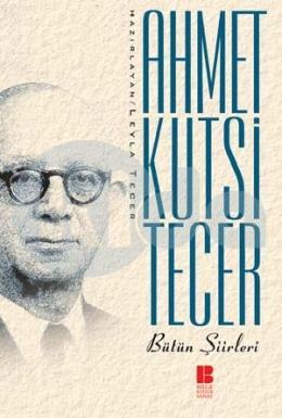 Ahmet Kutsi Tecer Bütün Şiirleri