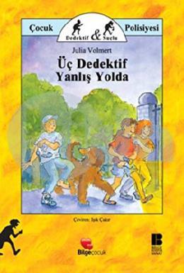 Üç Dedektif Yanlış Yolda