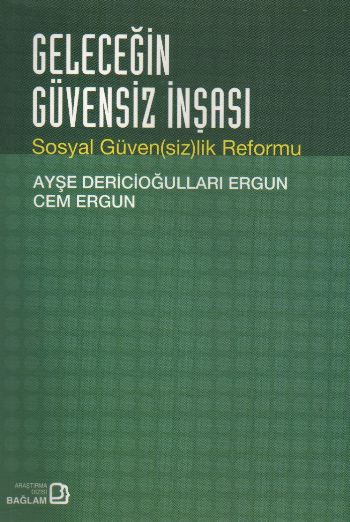 Geleceğin Güvensiz İnşası