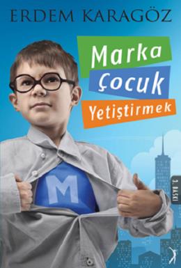 Marka Çocuk Yetiştirmek