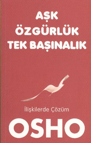 Aşk Özgürlük Tekbaşınalık