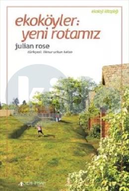 Ekoköyler: Yeni Rotamız (Julian Rose)