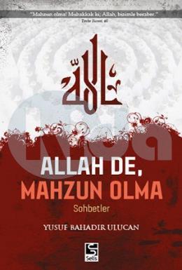 Allah De Mahzun Olma