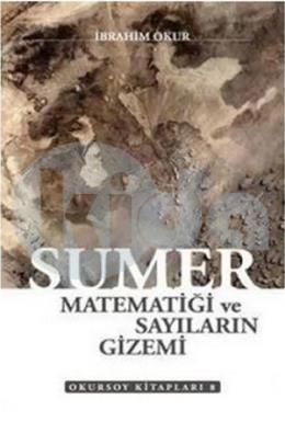 Sümer Matematiği ve Sayıların Gizemi