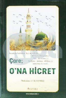 Çare; Ona Hicret