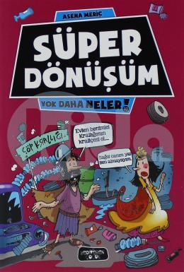 Yok Daha Neler 10 - Süper Dönüşüm