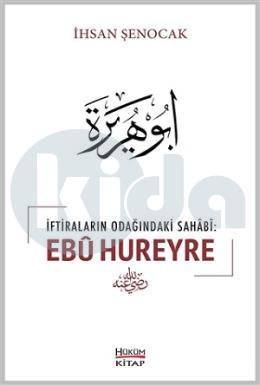 İftiraların Odağındaki Sahabi : Ebu Hureyre